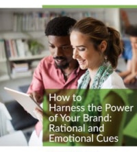 to Harness the Power of Your Brand: Rational and Emotional Cues